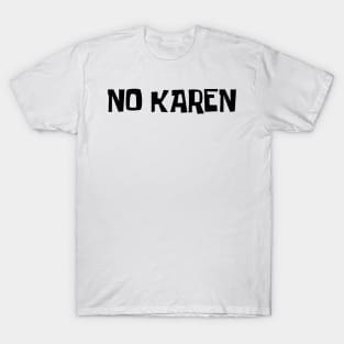 No Karen T-Shirt